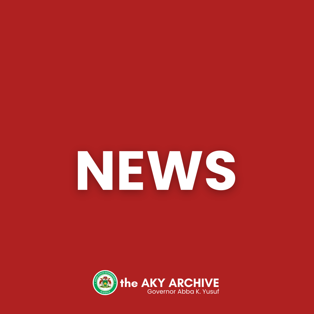 Welcome to www.akyarchive.com – An Archive of Digital Chronicle of Governor Abba Kabir Yusuf's Administration